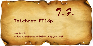 Teichner Fülöp névjegykártya